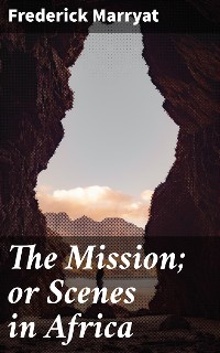 Cover The Mission; or Scenes in Africa