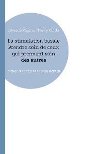 Cover La stimulation basale Prendre soin de ceux qui prennent soin des autres