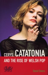 Cover Cerys, Catatonia And The Rise Of Welsh Pop