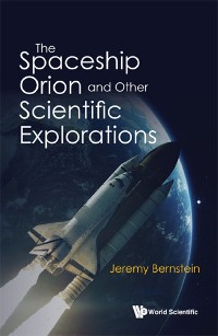 Cover SPACESHIP ORION AND OTHER SCIENTIFIC EXPLORATIONS, THE