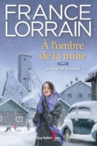 Cover À l''ombre de la mine - Tome 1