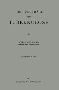 Cover Drei Vorträge über Tuberkulose