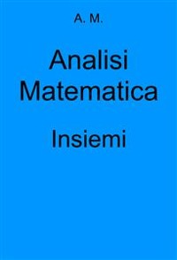 Cover Analisi Matematica: Insiemi
