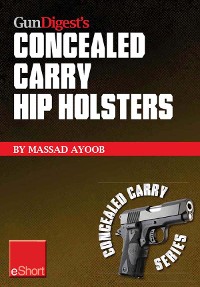 Cover Gun Digest’s Concealed Carry Hip Holsters eShort