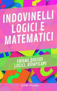 Cover Indovinelli Logici e Matematici