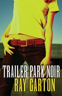 Cover Trailer Park Noir