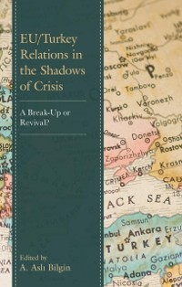 Cover EU/Turkey Relations in the Shadows of Crisis