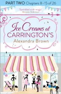 Cover Ice Creams at Carrington's: Part Two, Chapters 8-15 of 26
