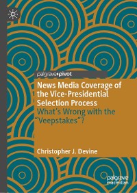 Cover News Media Coverage of the Vice-Presidential Selection Process