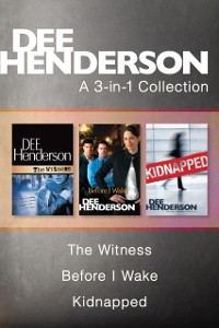 Cover Dee Henderson 3-in-1 Collection: The Witness / Before I Wake / Kidnapped