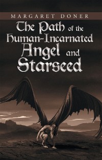 Cover The Path of the Human-Incarnated Angel and Starseed