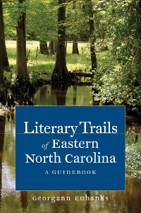Cover Literary Trails of Eastern North Carolina