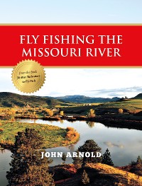 Cover Fly Fishing the Missouri River