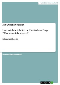 Cover Unterrichtseinheit zur Kantischen Frage "Was kann ich wissen?"
