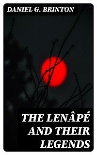 Cover The Lenâpé and Their Legends
