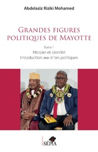 Cover Grandes figures politiques de Mayotte