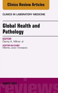Cover Global Health and Pathology, An Issue of the Clinics in Laboratory Medicine