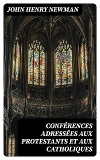 Cover Conférences adressées aux protestants et aux catholiques