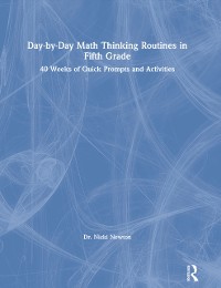 Cover Day-by-Day Math Thinking Routines in Fifth Grade