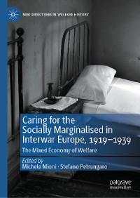 Cover Caring for the Socially Marginalised in Interwar Europe, 1919–1939