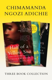 Cover Half of a Yellow Sun, Americanah, Purple Hibiscus: Chimamanda Ngozi Adichie Three-Book Collection