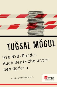Cover Die NSU-Morde: Auch Deutsche unter den Opfern