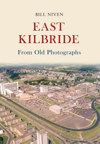 Cover East Kilbride From Old Photographs