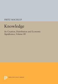 Cover Knowledge: Its Creation, Distribution and Economic Significance, Volume III