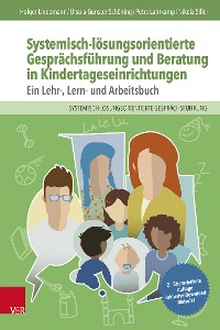Cover Systemisch-lösungsorientierte Gesprächsführung und Beratung in Kindertageseinrichtungen
