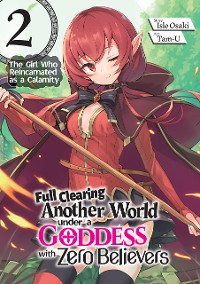 Cover Full Clearing Another World under a Goddess with Zero Believers: Volume 2