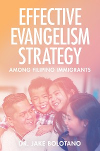 Cover Effective Evangelism Strategy Among Filipino Immigrants