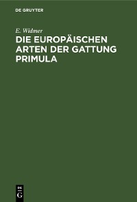 Cover Die europäischen Arten der Gattung Primula