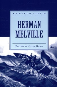 Cover Historical Guide to Herman Melville