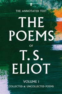 Cover Poems of T. S. Eliot Volume I