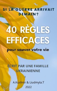 Cover SI LA Guerre Arrivait Demain ? 40 RÈGLES EFFICACES POUR SAUVER VOTRE VIE