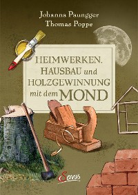 Cover Heimwerken, Hausbau und Holzgewinnung mit dem Mond