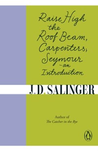 Cover Raise High the Roof Beam, Carpenters; Seymour - an Introduction