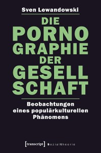Cover Die Pornographie der Gesellschaft