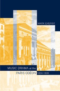 Cover Music Drama at the Paris Odéon, 1824–1828