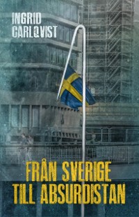 Cover Fran Sverige till Absurdistan
