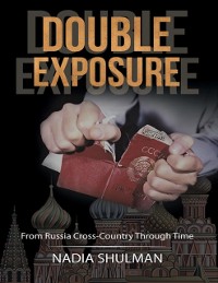Cover Double Exposure: From Russia Cross-Country Through Time