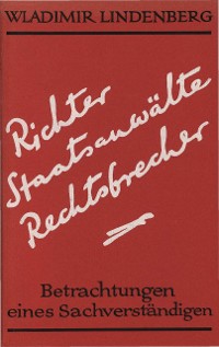 Cover Richter, Staatsanwälte, Rechtsbrecher