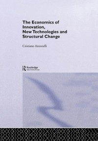 Cover The Economics of Innovation, New Technologies and Structural Change