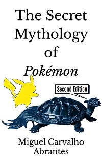 Cover The Secret Mythology of Pokémon