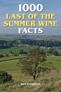 Cover 1000 Last of the Summer Wine Facts