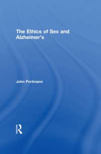 Cover Ethics of Sex and Alzheimer's
