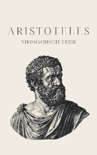 Cover Nikomachische Ethik - Aristoteles' Meisterwerk
