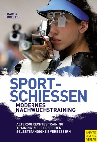 Cover Sportschießen - Modernes Nachwuchstraining