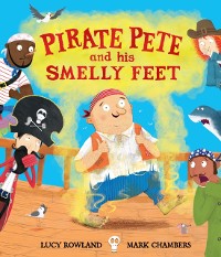 Cover Pirate Pete and His Smelly Feet