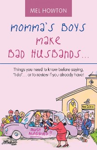 Cover Momma’s Boys Make Bad Husbands…